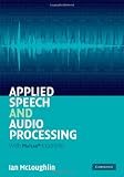 Applied Speech and Audio Processing: With Matlab Examples