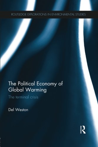 The Political Economy of Global Warming: The Terminal Crisis