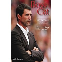 Boss Cat: Roy Keane's Epic First Season as a Premiership Manager