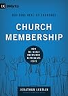 Church membership : how the world knows who represents Jesus