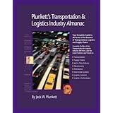 Plunkett's Transportation, Supply Chain &Logistics; Industry Almanac 2010: Transportation, Supply Chain &Logistics; Industry Market Research, Statistics, ... Transportation &Logistics; Industry Almanac)