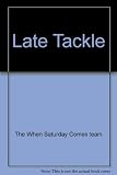 Late tackle : the When Saturday comes special no.3