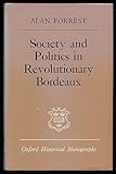 Society and politics in revolutionary Bordeaux
