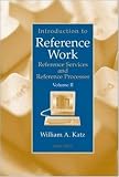 Introduction to Reference Work, Vol. 2: Reference Services and Reference Processes, 8th Edition