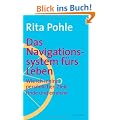 Das Navigationssystem f�rs Leben: Wie Sie Ihre pers�nlichen Ziele finden und erreichen: Wie ich meine pers�nlichen Ziele finde und erreiche