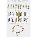 Bijoux en Perles (les) a Faire Soi Meme