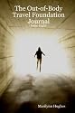 The Out-of-Body Travel Foundation Journal: Issue Eight