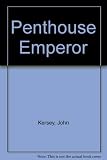 The penthouse emperor