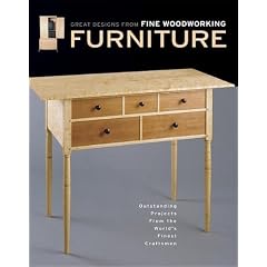 Furniture: Great Designs from Fine Woodworking - Outstanding Projects from the World's Finest Craftsmen (Great Designs from Fine Woodworking)