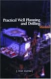 Practical Well Planning and Drilling Manual