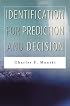 Identification for Prediction and Decision