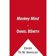 Click here to buy Monkey Mind: A Memoir of Anxiety by Daniel B Smith.