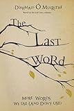 The last word : more words we use (and don't use)