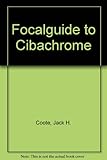 The focalguide to Cibachrome