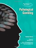 Pathological Gambling (Psychological Disorders)