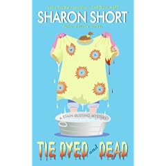 Tie Dyed And Dead: A Stain-busting Mystery