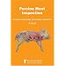 Porcine Meat Inspection: Anatomy, Physiology and Disease Conditions (Meat Inspection series)