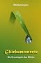 Gl�cksmomente: Die Grundregeln des Gl�cks