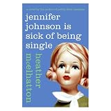 JenniferJohnsonIsSickofBeingSingle:ANovel