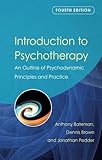 Introduction to psychotherapy : an outline of psychodynamic principles and practice