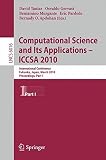 Computational science and its applications - ICCSA 2010 : international conference, Fukuoka, Japan, March 23-26, 2010, proceedings