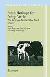 Fresh Herbage for Dairy Cattle: The Key to a Sustainable Food Chain (1402054513) by Jan Dijkstra