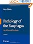 Pathology of the Esophagus: An Atlas and Textbook