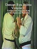 Danzan Ryu Jujitsu Volume 1 Yawara and Nage No Kata with Ukemi and Kowami