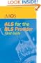ALS for the BLS Provider Field Guide