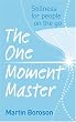 The One-Moment Master...