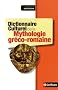 Dictionnaire culturel de la mythologie gr�co-romaine
