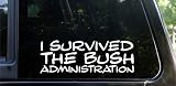 I survived the Bush administration funny die cut decal / sticker
