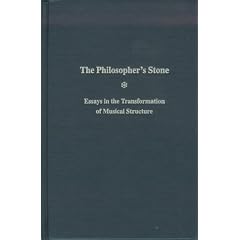 The Philosopher's Stone: Essays in the Transformation of Musical Structure