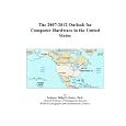 The 2007-2012 Outlook for Computer Hardware in the United States