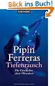 Tiefenrausch: Eine Geschichte von Liebe und Obsession