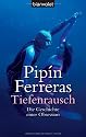 Tiefenrausch: Eine Geschichte von Liebe und Obsession