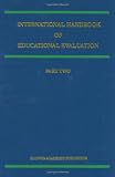 International Handbook of Educational Evaluation (Springer International Handbooks of Education)