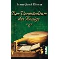 Das Verm�chtnis des K�nigs: Historischer Roman