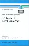 A Theory of Legal Sentences (Law and Philosophy Library)