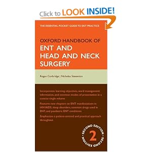 Oxford Handbook of ENT and Head and Neck Surgery (Oxford Handbooks Series)