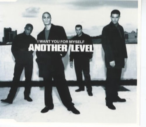 Another Level - I Want You for Myself (radio edit) Lyrics - Zortam Music