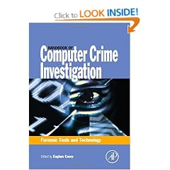 Handbook of Computer Crime Investigation: Forensic Tools and Technology