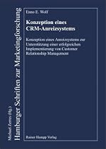 Konzeption eines CRM-Anreizsystems: Konzeption eines Anreizsystems zur Unterst&uuml;tzung einer erfolgreichen Implementierung von Customer Relationship Management
