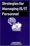 Strategies for Managing IS/IT Personnel