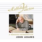 Hallelujah Junction by  Hannu Rantanen, Kari Tenkanen, Michael Collins [clarinet], John Adams, and Edo de Waart 