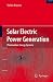 Solar Electric Power Generation - Photovoltaic Energy Systems: Modeling of Optical and Thermal Performance, Electrical Yield, Energy Balance, Effect on Reduction of Greenhouse Gas Emissions Solar Electric Power Generation - Photovoltaic Energy Systems: Modeling of Optical and Thermal Performance, Electrical Yield, Energy Balance, Effect on Reduction of Greenhouse Gas Emissions
