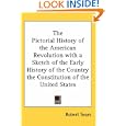 The Pictorial History of the American Revolution With a Sketch of the Early History of the Country the Constitution of... by  Robert Sears