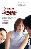 Produkt-Bild: F&uuml;hren, F&ouml;rdern, Coachen: So entwickeln Sie die Potentiale Ihrer Mitarbeiter
