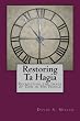 Restoring Ta Hagia: Recreating the Image of God in His People