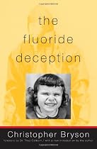 The Fluoride Deception